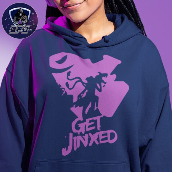 Hoodie Get Jinxed